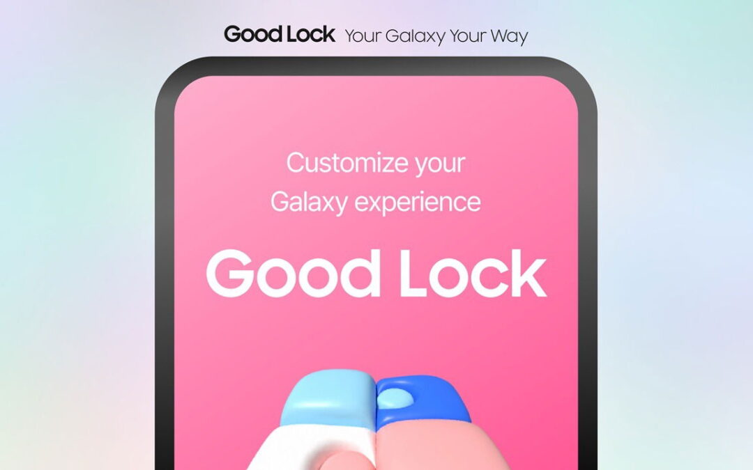 Utilisez l'application Good Lock pour transformer votre expérience Samsung Galaxy