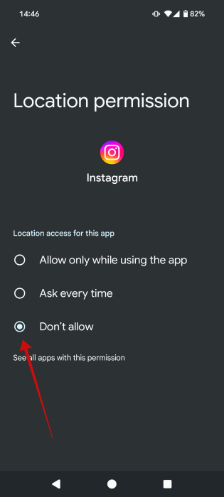 Passer à "Ne permettez pas" Pour l'autorisation de localisation pour l'application Instagram sur Android.