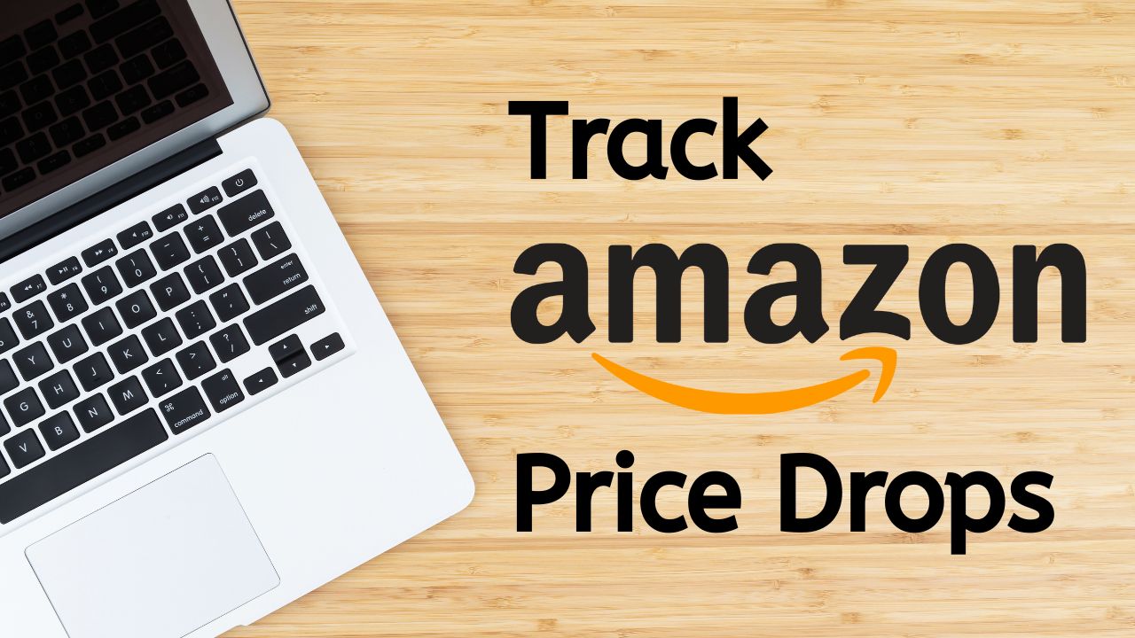 How to Track Amazon Price Drops on Laptop