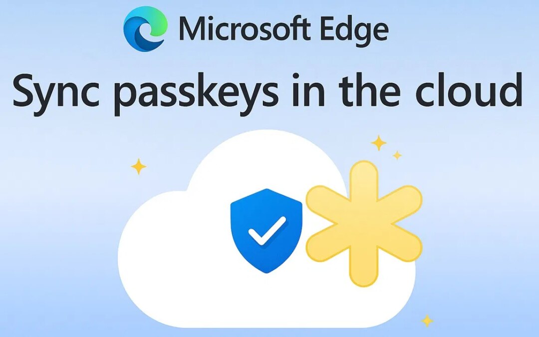 Microsoft vous permet de synchroniser vos clés d&rsquo;accès dans le cloud, mais devriez-vous le faire ?