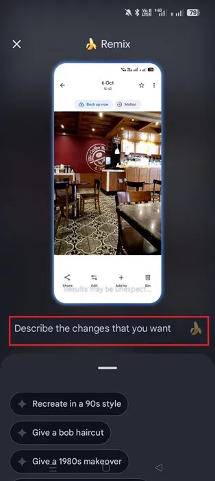 Décrire les modifications de Remix dans une image à l'aide d'invites textuelles.