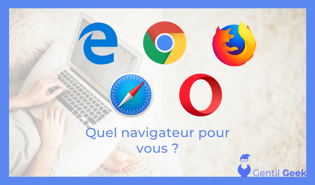 Comparer les meilleurs navigateur web